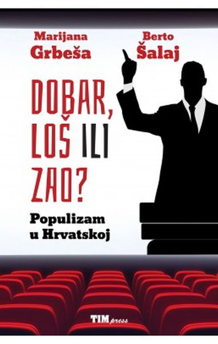 Dobar, loš ili zao? : populizam u Hrvatskoj