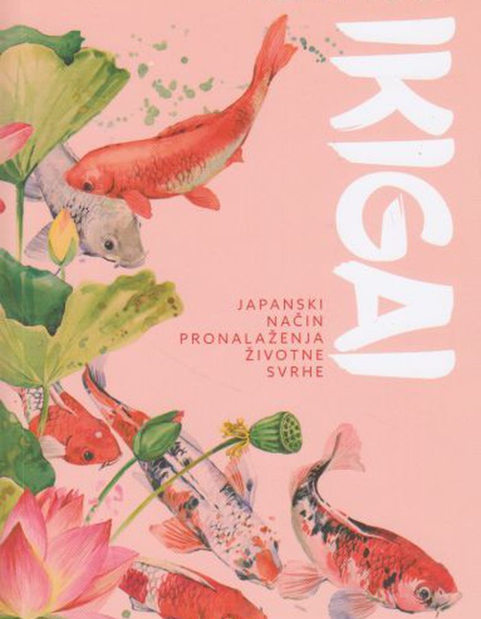 Ikigai : japanski način pronalaženja životne svrhe
