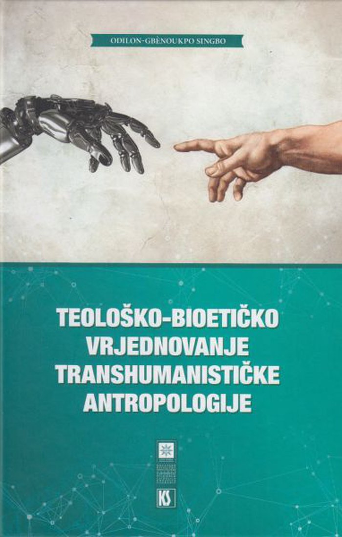 Teološko-bioetičko vrjednovanje transhumanističke antropologije
