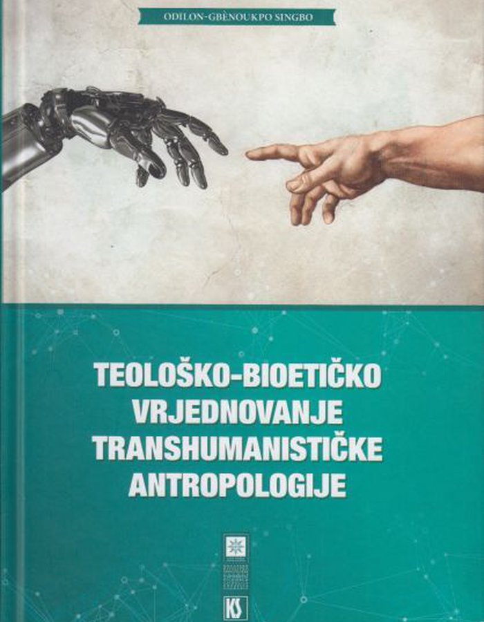 Teološko-bioetičko vrjednovanje transhumanističke antropologije